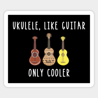 Ukulele Like Guitar Only Cooler Musical Instrument Magnet